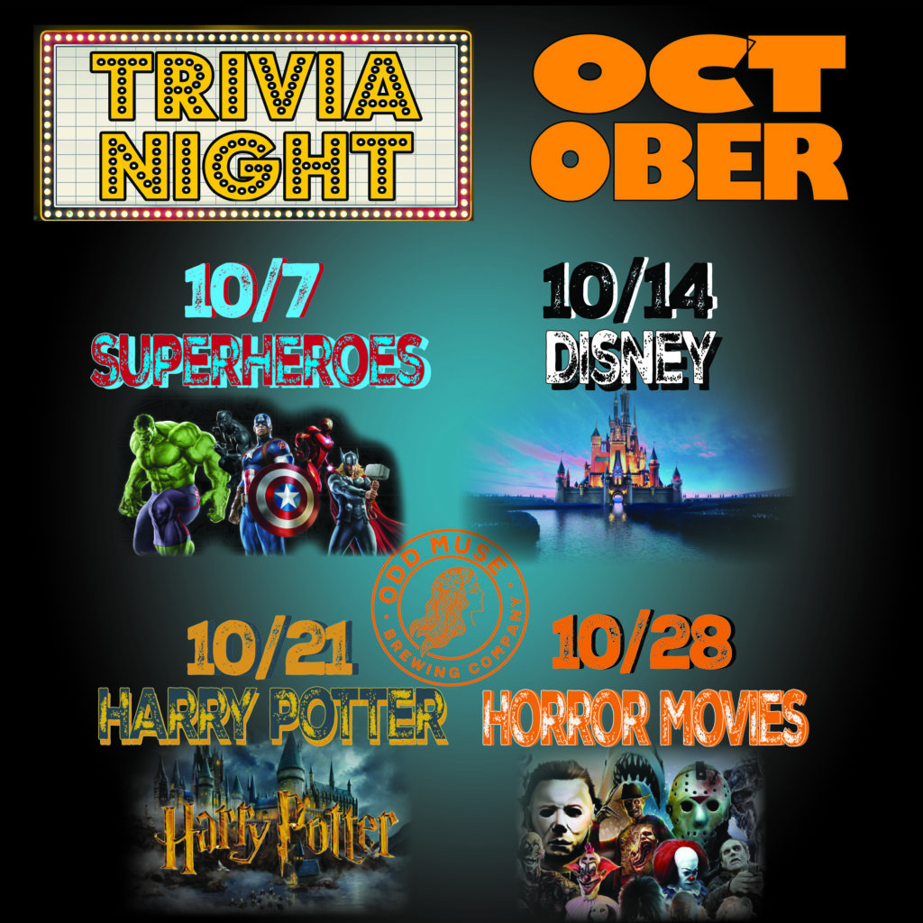 October Trivia Nights at ODD Muse Farmers Branch: October 7 Superheroes, October 14 Disney, October 21 Harry Potter, and October 28 Horror Movies.